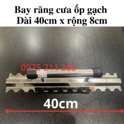 Bay răng cưa ốp lát gạch kích thước 40x8cm làm từ inox